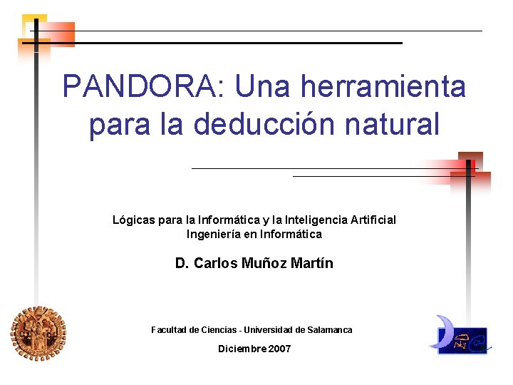 PANDORA: Una herramienta para la deducción natural Lógicas para la Informática y la Inteligencia