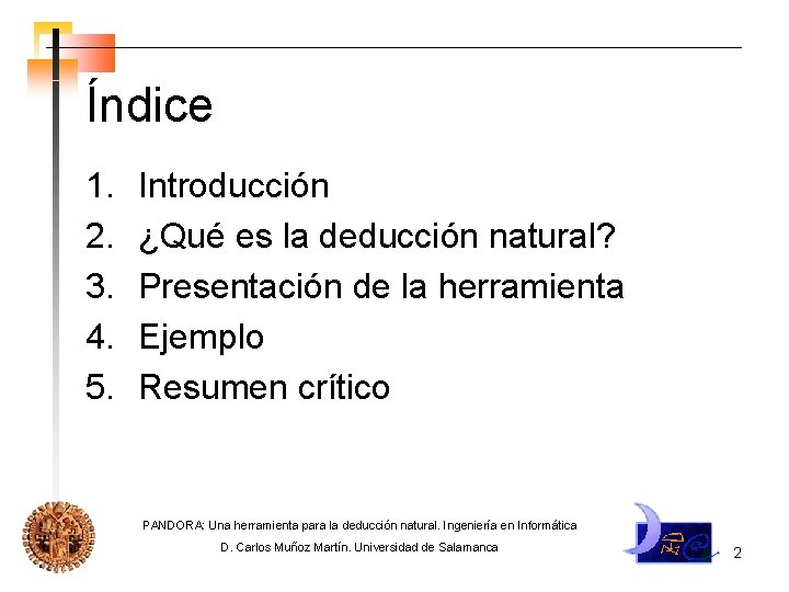 Índice 1. 2. 3. 4. 5. Introducción ¿Qué es la deducción natural? Presentación de