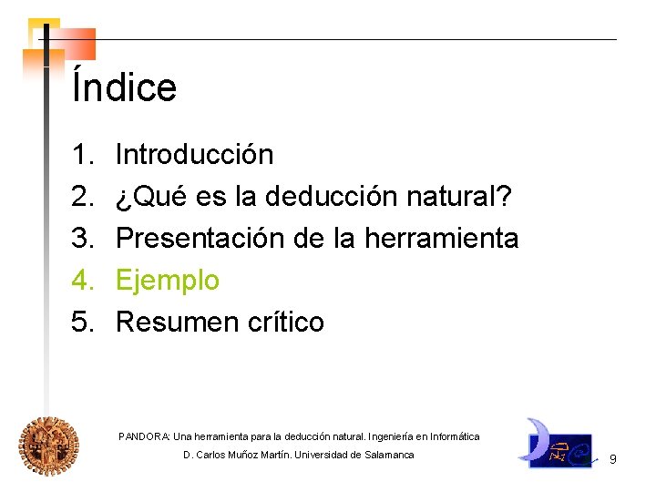 Índice 1. 2. 3. 4. 5. Introducción ¿Qué es la deducción natural? Presentación de