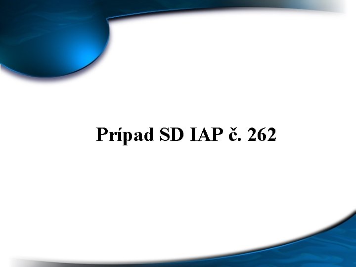 Prípad SD IAP č. 262 