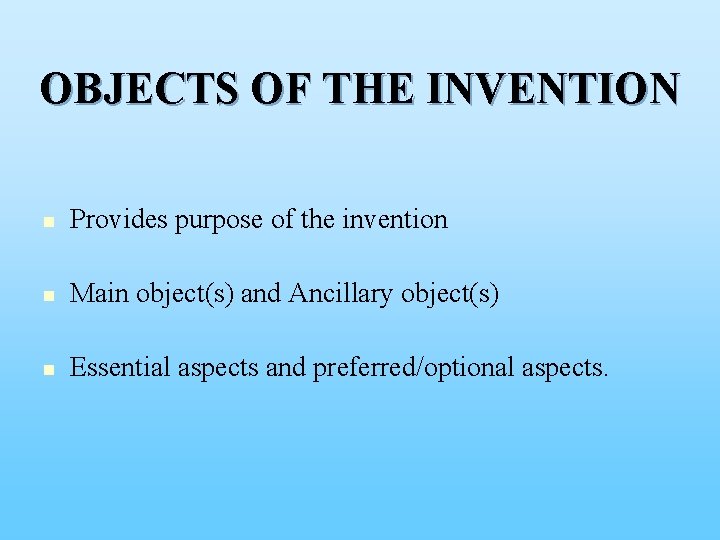 OBJECTS OF THE INVENTION n Provides purpose of the invention n Main object(s) and