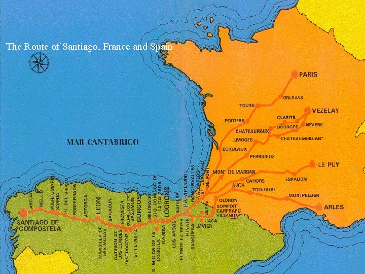 Cultural Routes The Route of Santiago, France and Spain • 