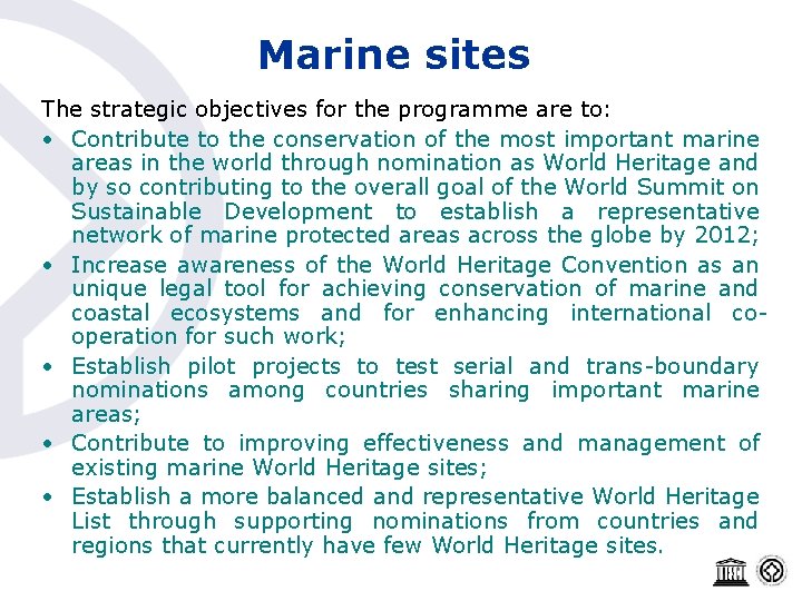 Marine sites The strategic objectives for the programme are to: • Contribute to the