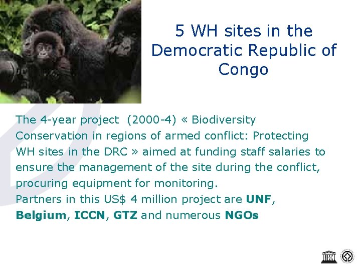 5 WH sites in the Democratic Republic of Congo The 4 -year project (2000