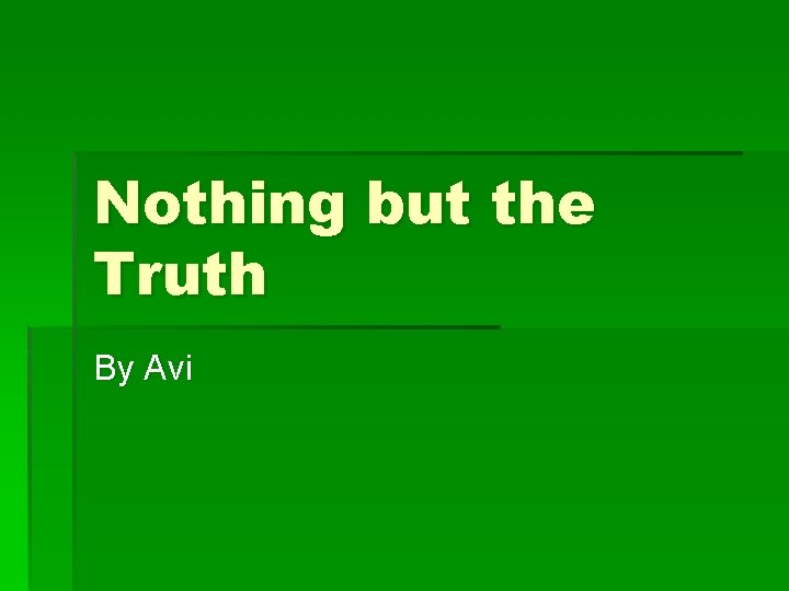 Nothing but the Truth By Avi 