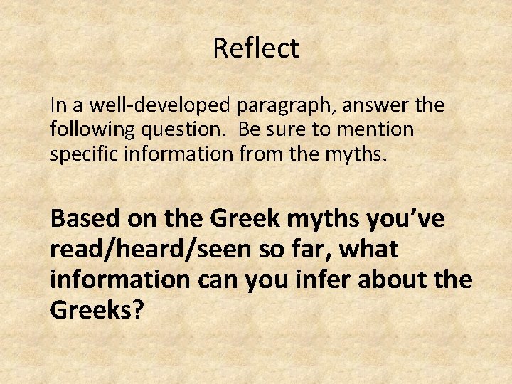 Reflect In a well-developed paragraph, answer the following question. Be sure to mention specific