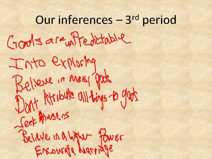 Our inferences – 3 rd period 