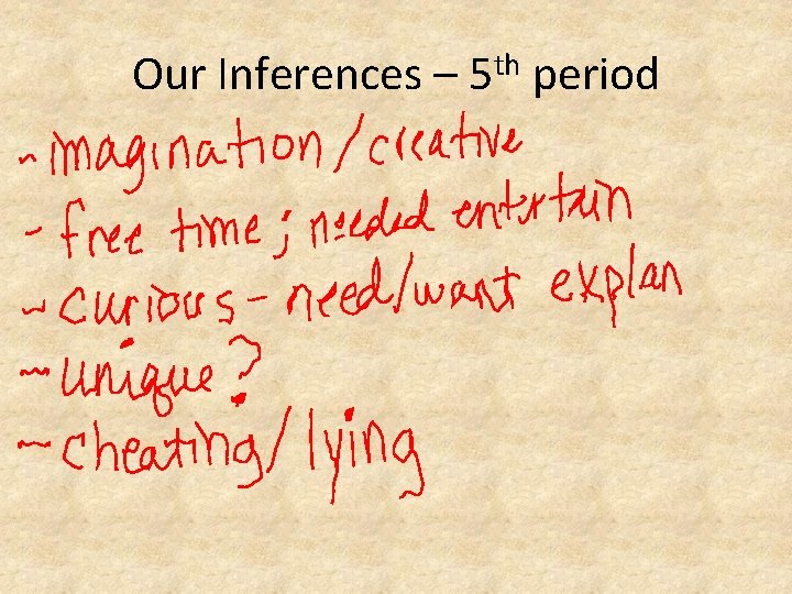 Our Inferences – 5 th period 