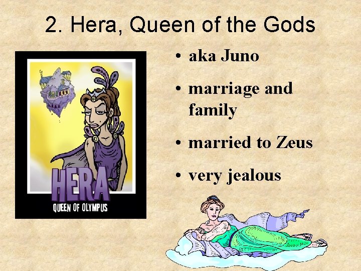 2. Hera, Queen of the Gods • aka Juno • marriage and family •