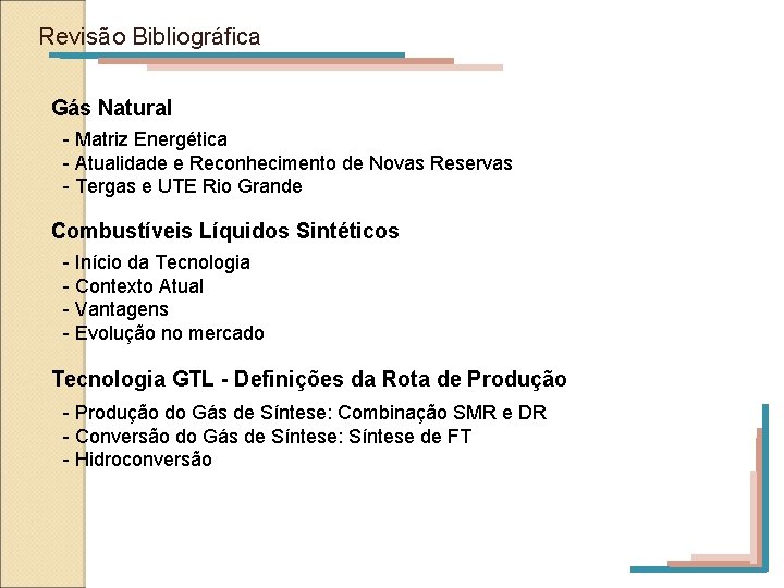 Revisão Bibliográfica Gás Natural - Matriz Energética - Atualidade e Reconhecimento de Novas Reservas