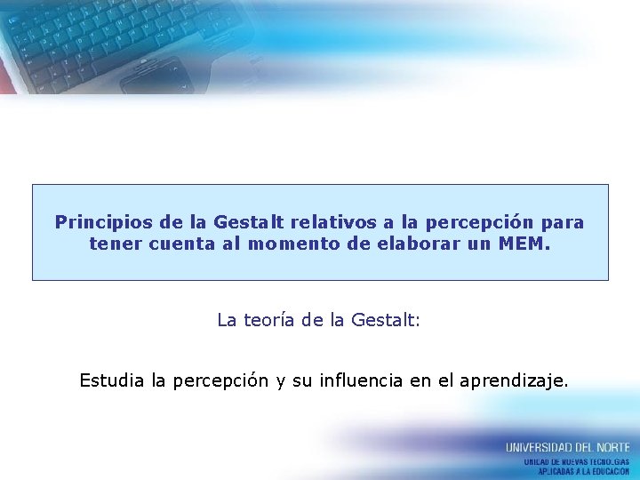 Principios de la Gestalt relativos a la percepción para tener cuenta al momento de