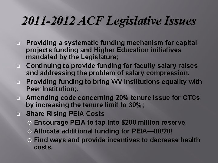 2011 -2012 ACF Legislative Issues Providing a systematic funding mechanism for capital projects funding