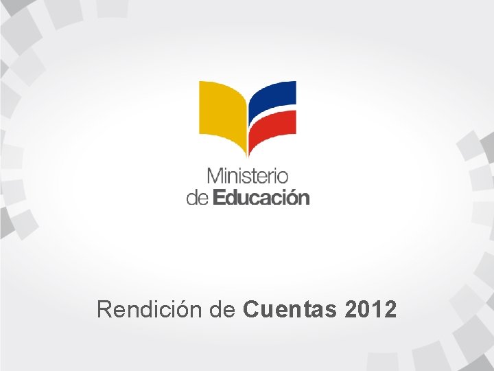 Rendición de Cuentas 2012 