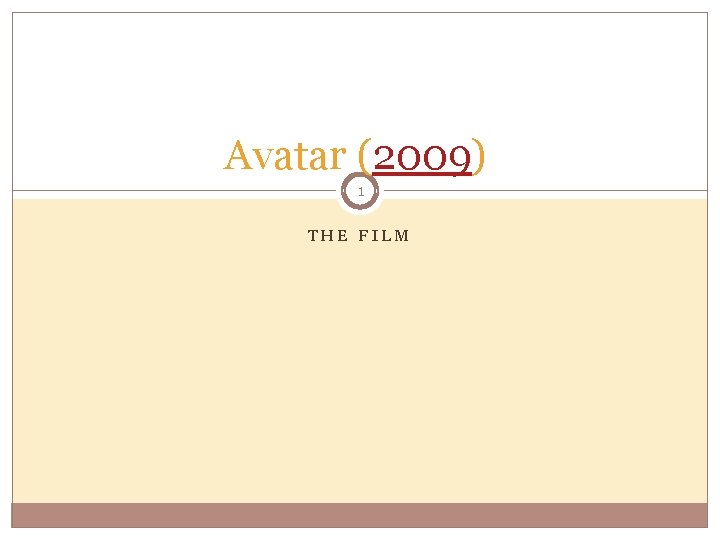 Avatar (2009) 1 THE FILM 