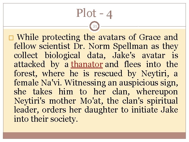 Plot - 4 21 � While protecting the avatars of Grace and fellow scientist