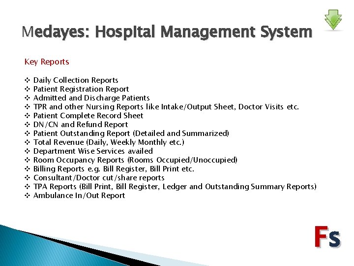 Medayes: Hospital Management System Key Reports v v v v Daily Collection Reports Patient