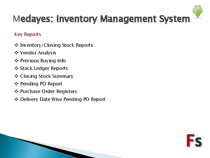 Medayes: Inventory Management System Key Reports v Inventory/Closing Stock Reports v Vendor Analysis v