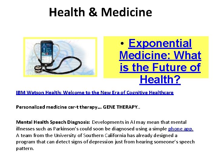 Health & Medicine • Exponential Medicine: What is the Future of Health? IBM Watson Health & Medicine • Exponential Medicine: What is the Future of Health? IBM Watson