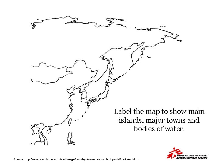 Label the map to show main islands, major towns and bodies of water. Source: