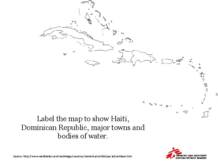 Label the map to show Haiti, Dominican Republic, major towns and bodies of water.