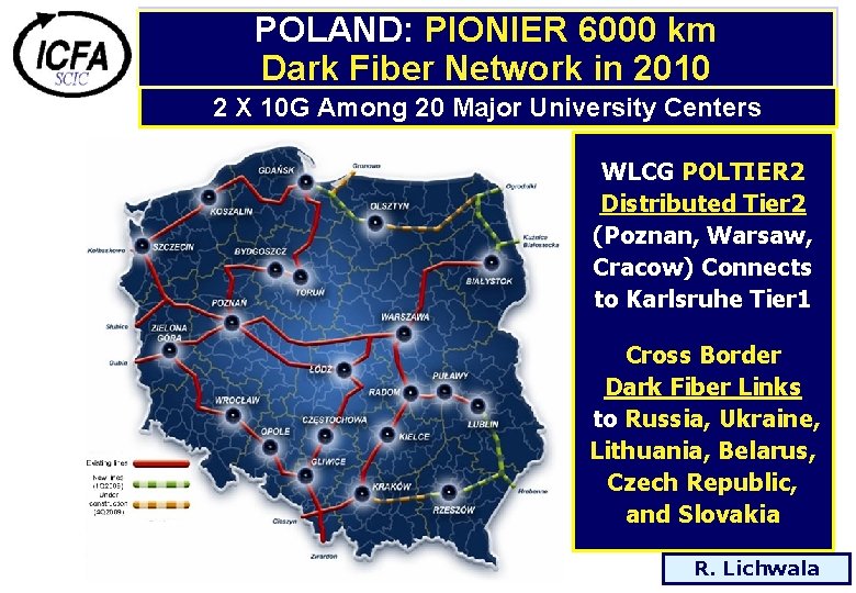 POLAND: PIONIER 6000 km Dark Fiber Network in 2010 2 X 10 G Among