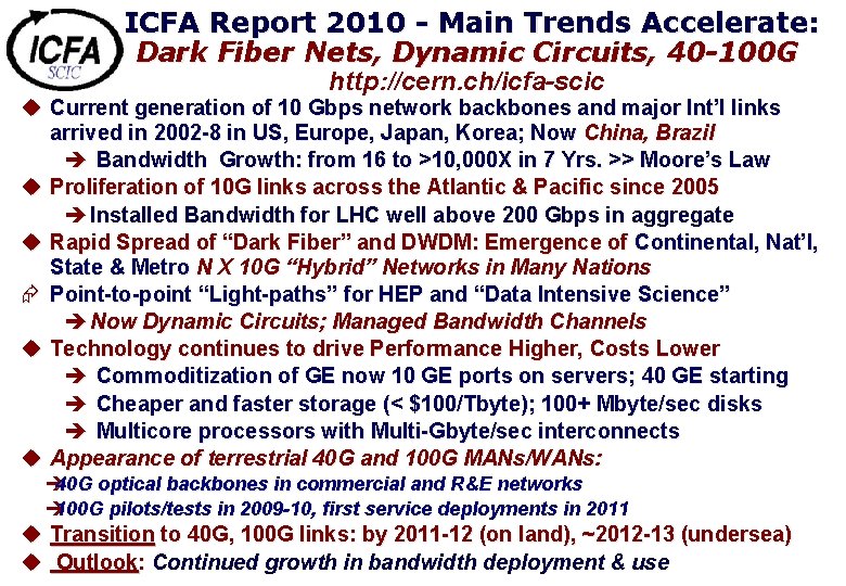 ICFA Report 2010 - Main Trends Accelerate: Dark Fiber Nets, Dynamic Circuits, 40 -100