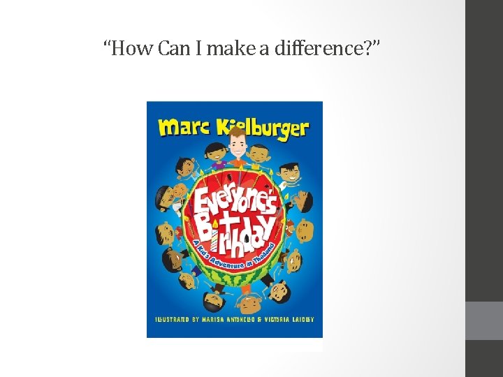 “How Can I make a difference? ” 