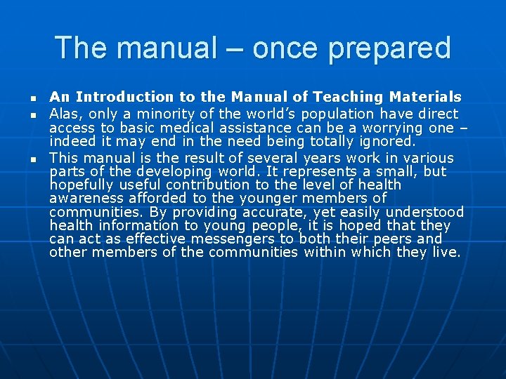 The manual – once prepared n n n An Introduction to the Manual of