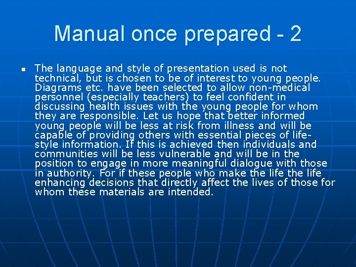 Manual once prepared - 2 n The language and style of presentation used is