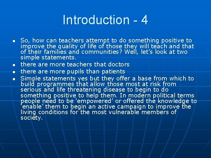 Introduction - 4 n n So, how can teachers attempt to do something positive