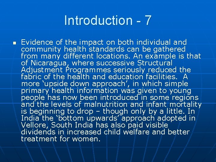 Introduction - 7 n Evidence of the impact on both individual and community health
