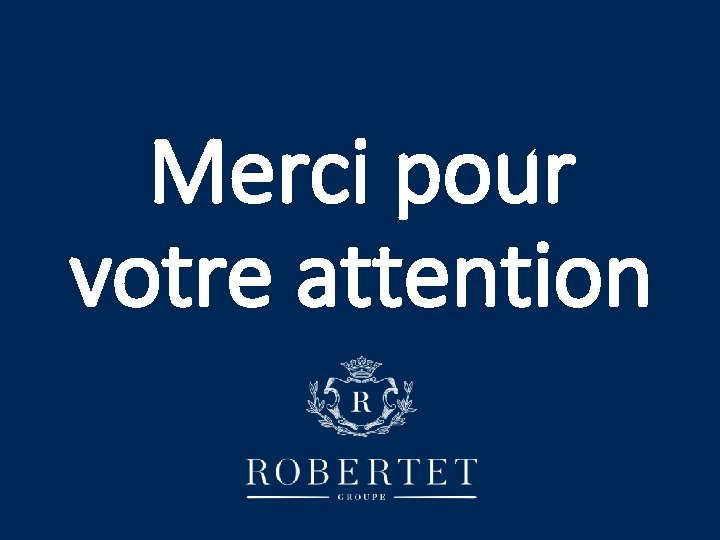 Merci pour votre attention 