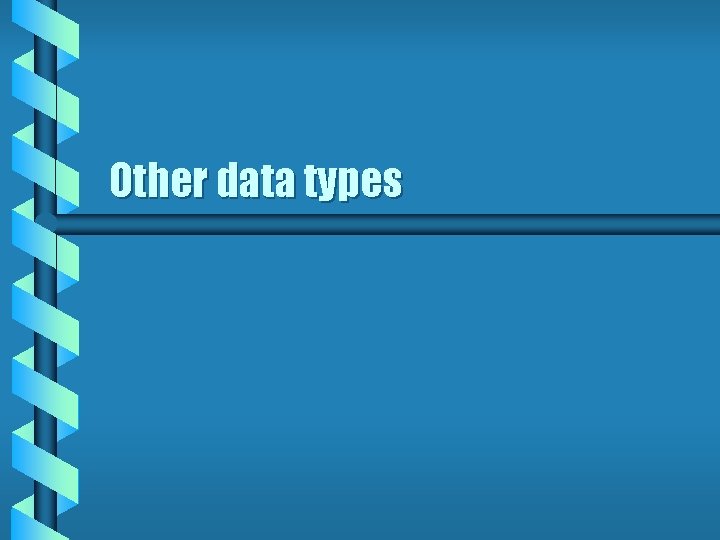 Other data types 
