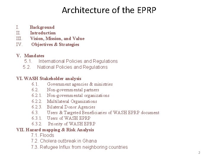 Architecture of the EPRP I. III. IV. Background Introduction Vision, Mission, and Value Objectives