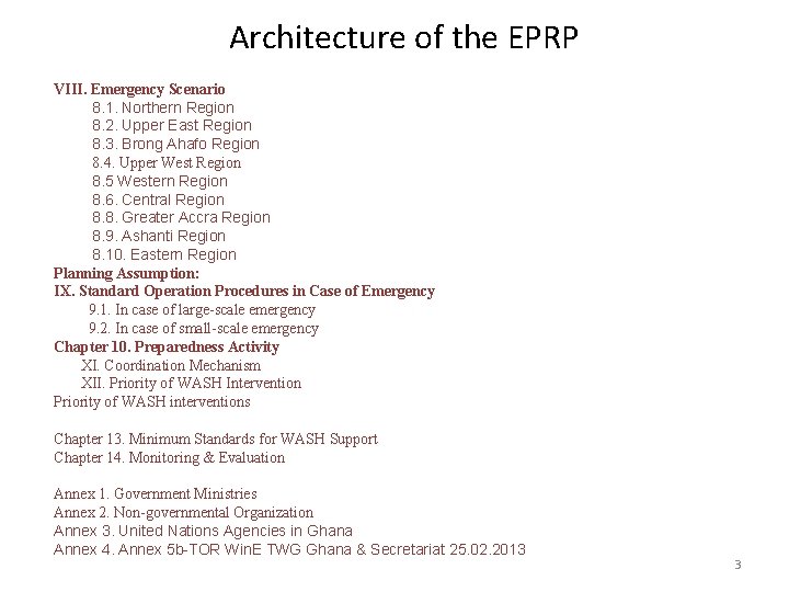 & Secretariat 25. 02. 2013 89 Architecture of the EPRP VIII. Emergency Scenario 8.