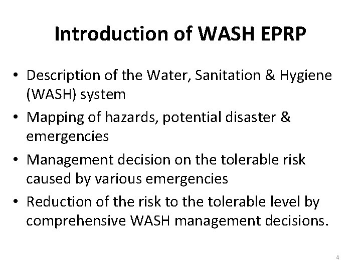Introduction of WASH EPRP • Description of the Water, Sanitation & Hygiene (WASH) system