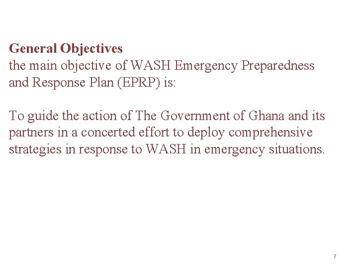 General Objectives the main objective of WASH Emergency Preparedness and Response Plan (EPRP) is: