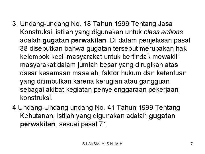 3. Undang-undang No. 18 Tahun 1999 Tentang Jasa Konstruksi, istilah yang digunakan untuk class