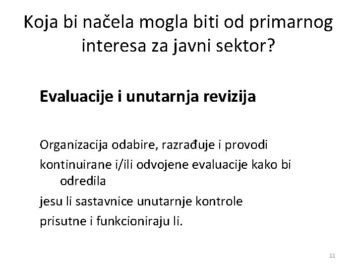 Koja bi načela mogla biti od primarnog interesa za javni sektor? Evaluacije i unutarnja