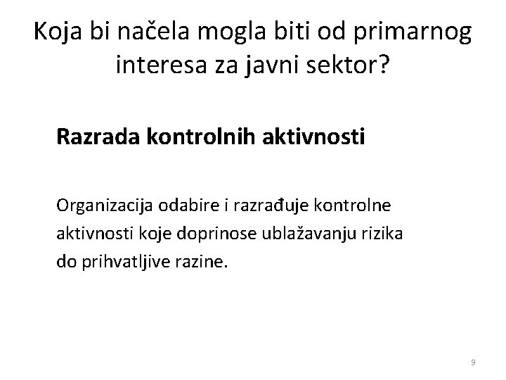 Koja bi načela mogla biti od primarnog interesa za javni sektor? Razrada kontrolnih aktivnosti