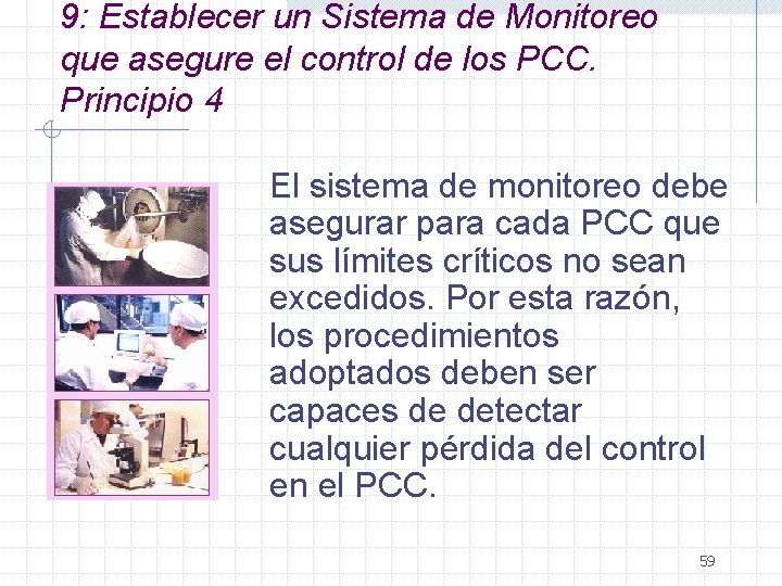 9: Establecer un Sistema de Monitoreo que asegure el control de los PCC. Principio