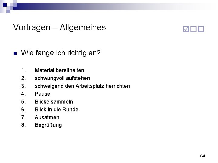 Vortragen – Allgemeines n Wie fange ich richtig an? 1. 2. 3. 4. 5.