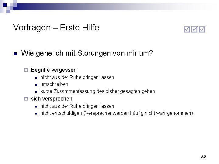 Vortragen – Erste Hilfe n Wie gehe ich mit Störungen von mir um? Begriffe