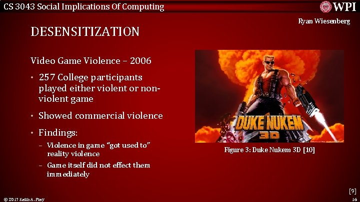 CS 3043 Social Implications Of Computing DESENSITIZATION Ryan Wiesenberg Video Game Violence – 2006