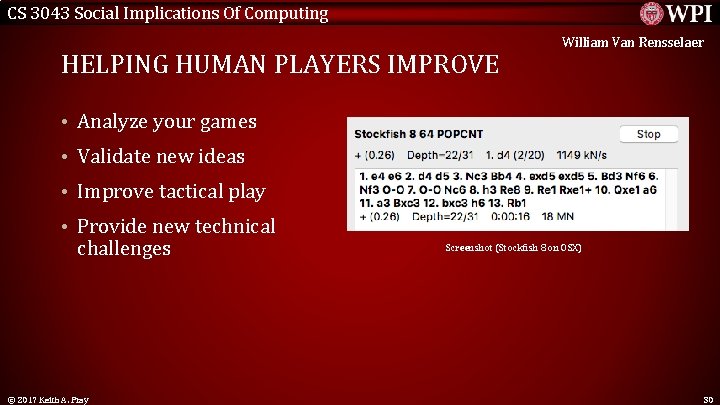 CS 3043 Social Implications Of Computing HELPING HUMAN PLAYERS IMPROVE William Van Rensselaer •