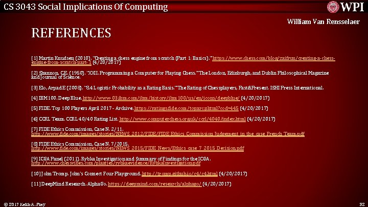 CS 3043 Social Implications Of Computing REFERENCES William Van Rensselaer [1] Martin Knudsen (2010).