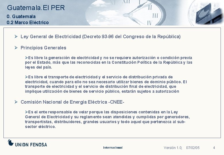 Guatemala. El PER 0. Guatemala 0. 2 Marco Eléctrico Ø Ley General de Electricidad