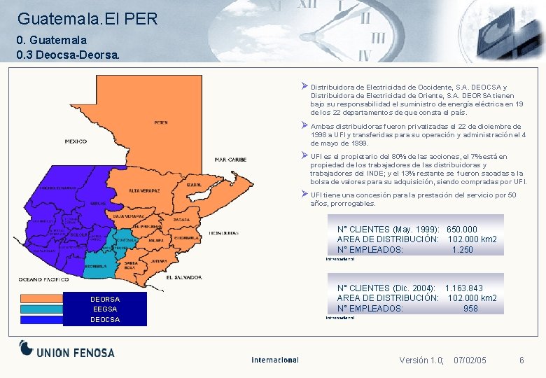 Guatemala. El PER 0. Guatemala 0. 3 Deocsa-Deorsa. Ø Distribuidora de Electricidad de Occidente,