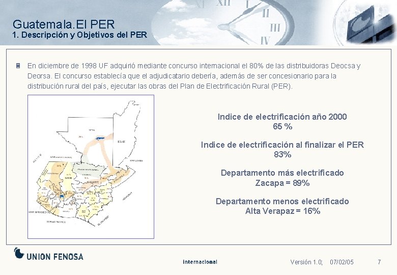 Guatemala. El PER 1. Descripción y Objetivos del PER 3 En diciembre de 1998