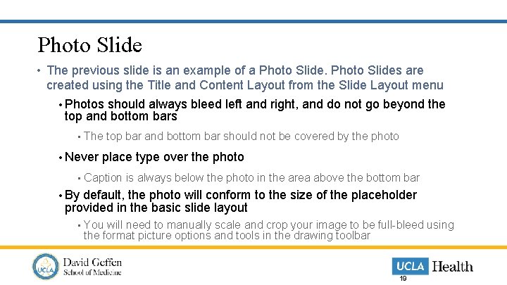 Photo Slide • The previous slide is an example of a Photo Slides are